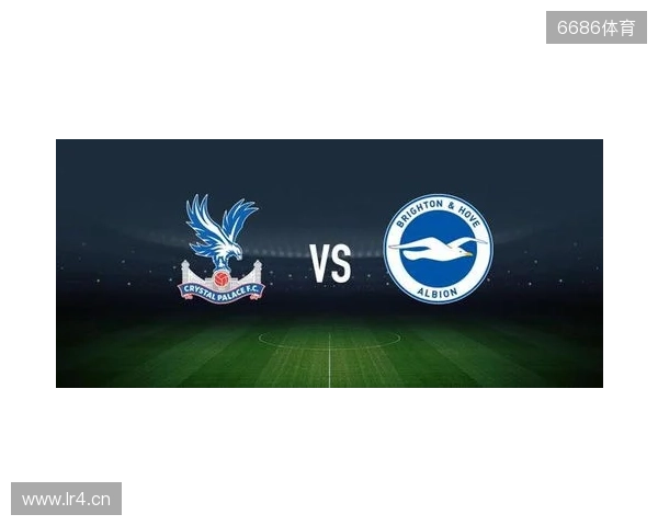 水晶宫vs布莱顿:镰田大地、迪恩-亨德森首发,维尔贝克、邓克出战