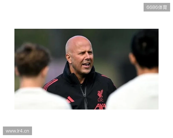 斯洛特：我们知道越努力越可能进步；我们清楚森林的实力